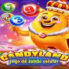 jogo de zumbi celular